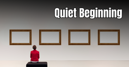 THE QUIET BEGINNING